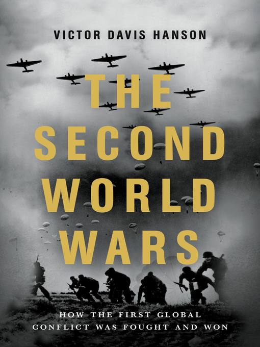 Title details for The Second World Wars by Victor Davis Hanson - Wait list